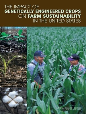 cover image of The Impact of Genetically Engineered Crops on Farm Sustainability in the United States